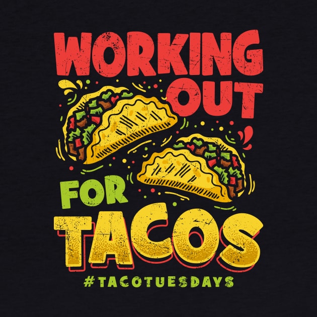 Working Out For Tacos by KDNJ